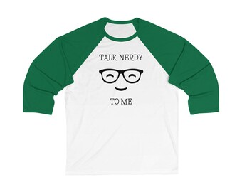 Talk nerdy to me baseball style t-shirt gift for nerds and geeks