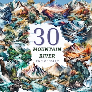 May include: A collection of 30 watercolor mountain and river PNG clipart images. The illustrations feature various mountain scenes with flowing rivers, waterfalls, and lush greenery. The text "30 MOUNTAIN RIVER PNG CLIPART" is displayed in the center.