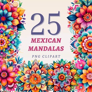 25 imágenes prediseñadas de mandalas mexicanos, PNG transparentes de alta calidad, descarga instantánea, uso comercial: impresión de decoración floral, diseño de mandala vívido