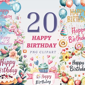 Peut inclure: Illustration numérique colorée avec le texte "Happy Birthday" et le chiffre "20". L'image comprend des ballons, des fleurs, des cupcakes, des beignets et des fruits. Les mots "PNG Clipart" sont également visibles.