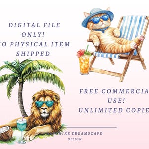 May include: Digital illustration of a lion and a cat wearing sunglasses and enjoying a tropical vacation. The lion is sitting under a palm tree with a coconut and a glass of juice. The cat is relaxing on a beach chair with a tropical drink. The text "DIGITAL FILE ONLY! NO PHYSICAL ITEM SHIPPED" and "FREE COMMERCIAL USE! UNLIMITED COPIES" is displayed on the image.
