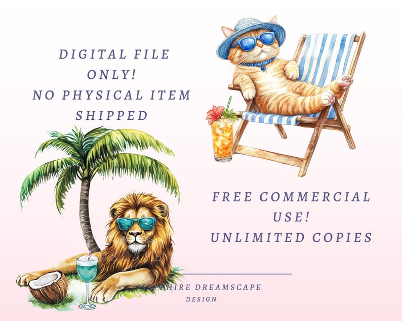 May include: Digital illustration of a lion and a cat wearing sunglasses and enjoying a tropical vacation. The lion is sitting under a palm tree with a coconut and a glass of juice. The cat is relaxing on a beach chair with a tropical drink. The text "DIGITAL FILE ONLY! NO PHYSICAL ITEM SHIPPED" and "FREE COMMERCIAL USE! UNLIMITED COPIES" is displayed on the image.