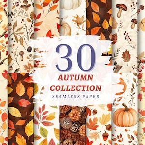 Puede incluir: Una colección de 30 papeles sin costuras con temática otoñal. Los papeles presentan ilustraciones en acuarela de hojas de otoño, calabazas, setas, bellotas y pájaros. La paleta de colores incluye tonos de naranja, marrón y crema. Se muestra el texto "30 Autumn Collection Seamless Paper".