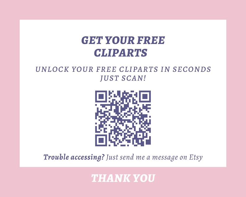Puede incluir: Gr&aacute;fico rosa y blanco con el texto "GET YOUR FREE CLIPARTS" en morado. El texto "UNLOCK YOUR FREE CLIPARTS IN SECONDS JUST SCAN!" est&aacute; debajo. Un c&oacute;digo QR est&aacute; en el centro. El texto "Trouble accessing? Just send me a message on Etsy" est&aacute; en la parte inferior.