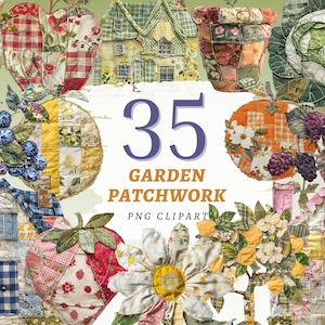 Puede incluir: Una colección de 35 imágenes prediseñadas PNG de patchwork con temática de jardín. Las imágenes incluyen casas de tela, frutas, flores y una col. El texto "35 GARDEN PATCHWORK PNG CLIPART" se muestra en el centro.