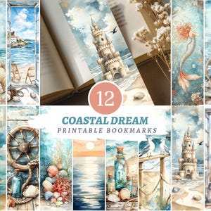 Op de afbeelding: Een collectie van twaalf printbare bladwijzers met aquarelillustraties van kusttaferelen, waaronder vuurtorens, kastelen, zeemeerminnen, zeilboten, scheepssturen, schelpen en oceaanzichten met de tekst Coastal Dream Printable Bookmarks.