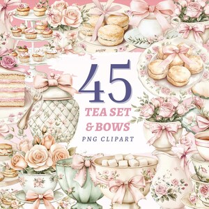 May include: A digital illustration featuring a tea party theme with teacups, saucers, cakes, and macarons. The image includes the text "45 TEA SET & BOWS PNG CLIPART". The color palette is soft, with pinks, whites, and floral accents.