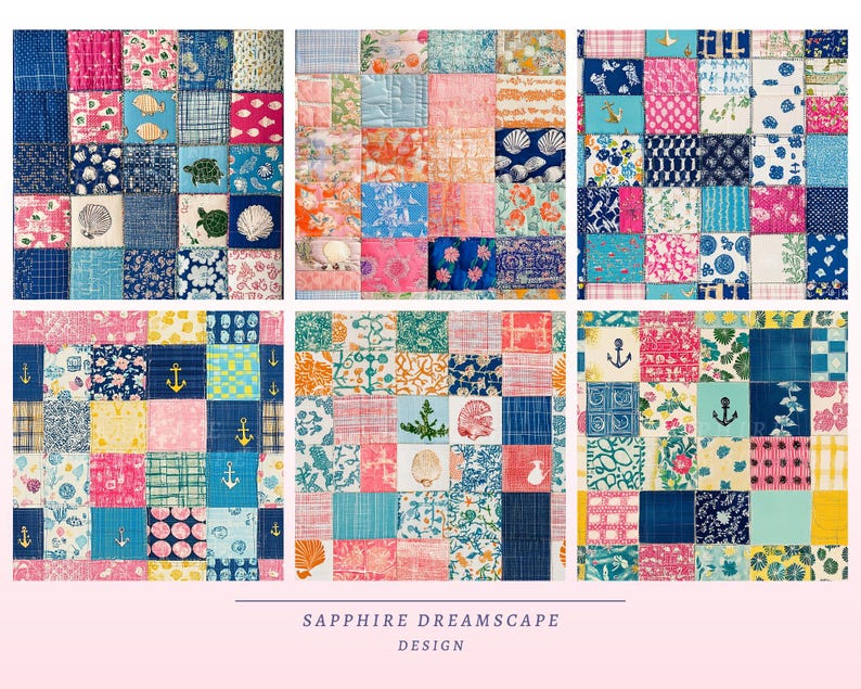 May include: A collection of six patchwork quilts with nautical and floral patterns. The quilts feature squares of various fabrics in shades of blue, pink, and white, with seashell, anchor, and floral motifs. The text "SAPPHIRE DREAMSCAPE DESIGN" is at the bottom.