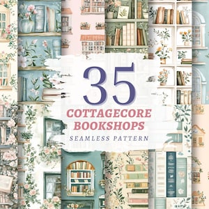May include: A collage of watercolor illustrations featuring bookshelves, windows, and small houses, all adorned with flowers and books. The number "35" is prominently displayed, along with the text "Cottagecore Bookshops Seamless Pattern". The color palette includes soft blues, pinks, and greens.