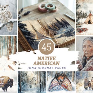 Puede incluir: Un collage de ilustraciones en acuarela con temas nativos americanos. Las imágenes incluyen un búho, un tipi, un bisonte, atrapasueños y retratos. Se muestra el texto "45 Native American Junk Journal Pages".
