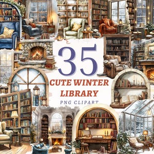 May include: A collection of 35 watercolor illustrations featuring cozy winter library scenes. Each scene includes bookshelves, armchairs, fireplaces, and snowy window views. The text "35 CUTE WINTER LIBRARY PNG CLIPART" is displayed.