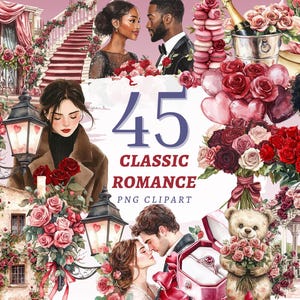 May include: A digital collage featuring romantic illustrations. The image includes couples, bouquets of roses, a teddy bear, a ring box, and the text "45 CLASSIC ROMANCE PNG CLIPART". The color palette is dominated by shades of red, pink, and brown.