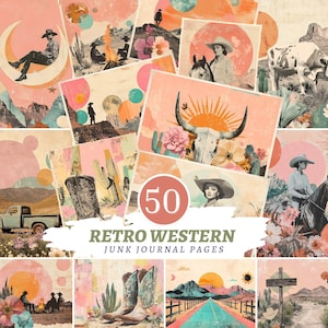 Op de afbeelding: Een collectie van 50 retro western junk journal pagina's met collages van cowboys, cowgirls, paarden, cactussen, woestijnlandschappen en koeienschedels in roze, oranje en blauwgroene tinten met de tekst 50 RETRO WESTERN JUNK JOURNAL PAGES.