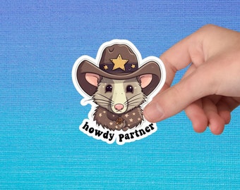 Cowboy Possum Sticker | Howdy Partner | Possum Sticker | Opossum Sticker | Sticker For Laptop | Funny Sticker | Vinyl Sticker