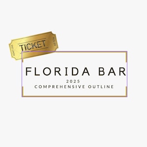 FLORIDA BAR EXAM Comprehensive Outline