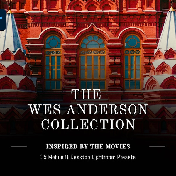 15 PRÉRÉGLAGES WES ANDERSON - The Wes Anderson Collection - Préréglages cinématographiques Lightroom (mobiles et ordinateurs de bureau)