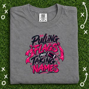 Pulling Flags and Taking Names Girls Flag Football Shirt, Pink Graphic Tee for Flag Football Players, Moms, Teams and Game Day Gift image 2