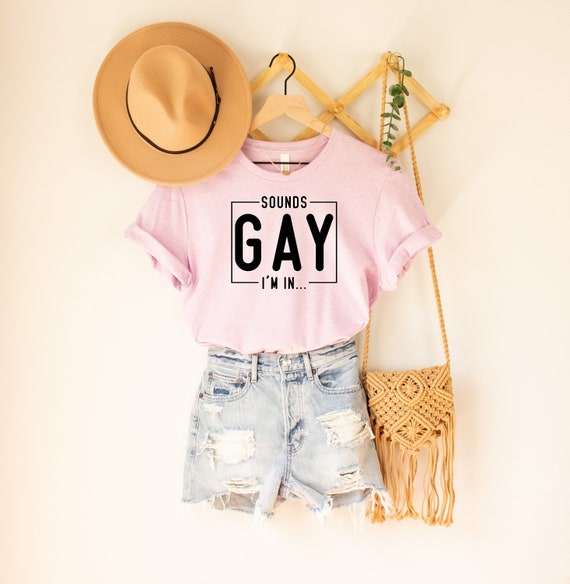 Sounds Gay I'm In Lgbt Pride Transgender Bisexual T-Shirt Sounds Gay I'm In Lgbt Pride Transgender Bisexual T-Shirt