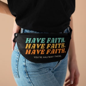 Have Faith fanny pack Funny faith fanny pack summer fanny pack summer fashion trending bags great fanny for faith lover storage