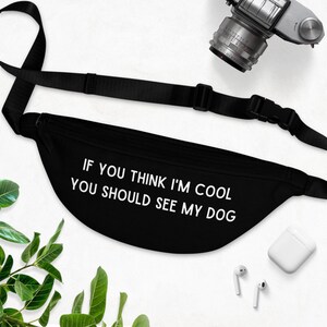 Cool dog bag black belt purse funny crossbody bag dog bum bag funny crossbody bag see my dog sling bag dog fanny pack for pet owner