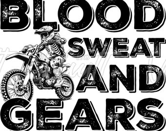 PNG Dirt Bike PNG Designs Off Road Mudding Trail Riding Mud Sweat and Gears Funny Saying T Shirt Design Racing Motocross Dirtbike Offroad
