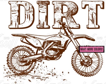 May include: A brown and white dirt bike with the word "DIRT" in a distressed font above it. The bike is on a dirt track with a pink banner that says "MANY MORE COLORS!"