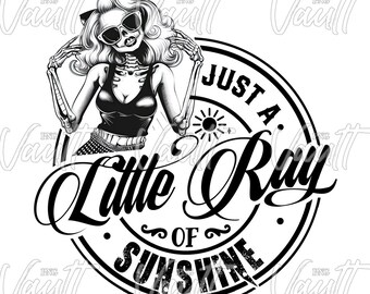 PNG Just A Little Ray of Sunshine, Sugar Skull, Skeleton, Sarcasm Saying Funny Saying PNG Designs