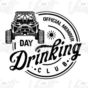 May include: Black and white illustration of an off-road vehicle with a sun and the text "Official Member Day Drinking Club" in a circle.