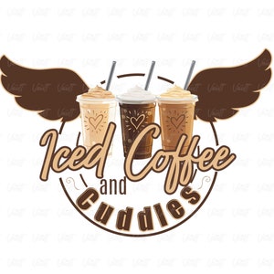 PNG Iced Coffee Iced Latte Coffee and Cuddles Coffee Designs One Love Latte Lover Coffee Designs for tshirts Caffeine Funny Cute Saying
