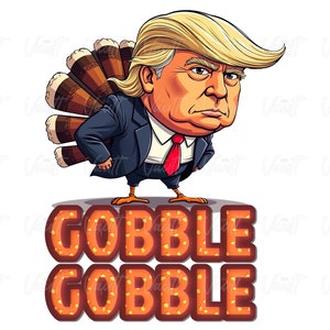 PNG Trump Thanksgiving | Trump Turkey | Donald Trump Turkey | Trump Turkey Day | Trump 2024 Funny | Gobble Gobble | Trump Designs