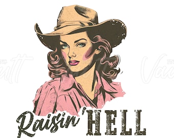 PNG Raisin' Hell Vintage Retro Cowgirl Country Western PNG Design for Shirts Raising Hell Vintage Designs Cowboy Country Music Funny Saying