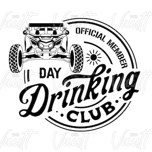 PNG Can Am Maverick Turbo Day Drinking Club Official Member Design Off Road Riding Mudding PNG Side by Side SXS png Design rzr Polaris 4x4