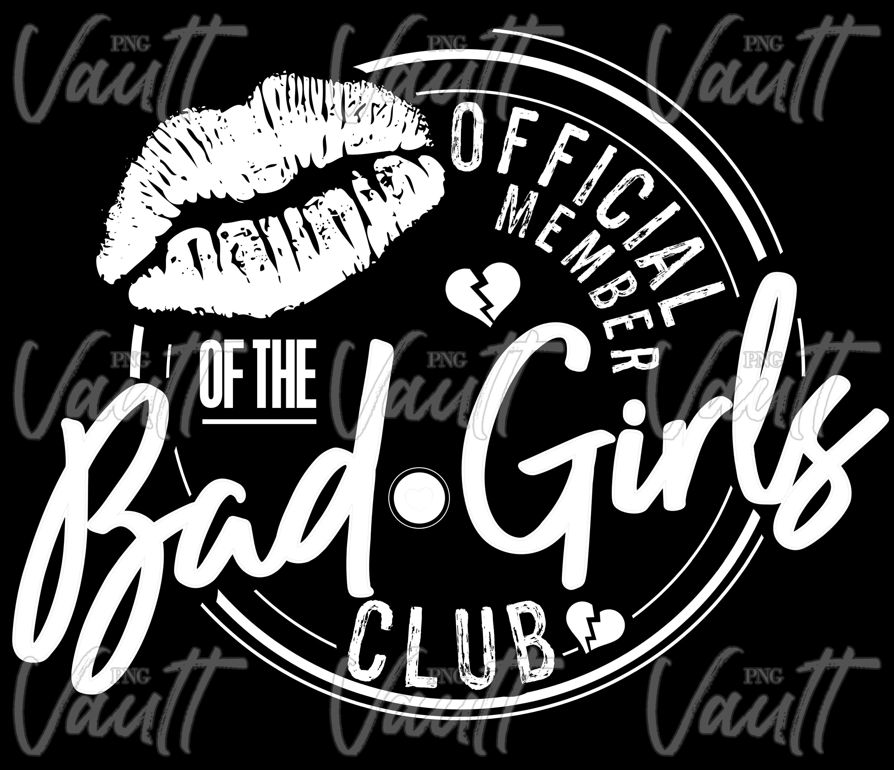 PNG JPG High Quality Bad Girls Club Official Member Funny