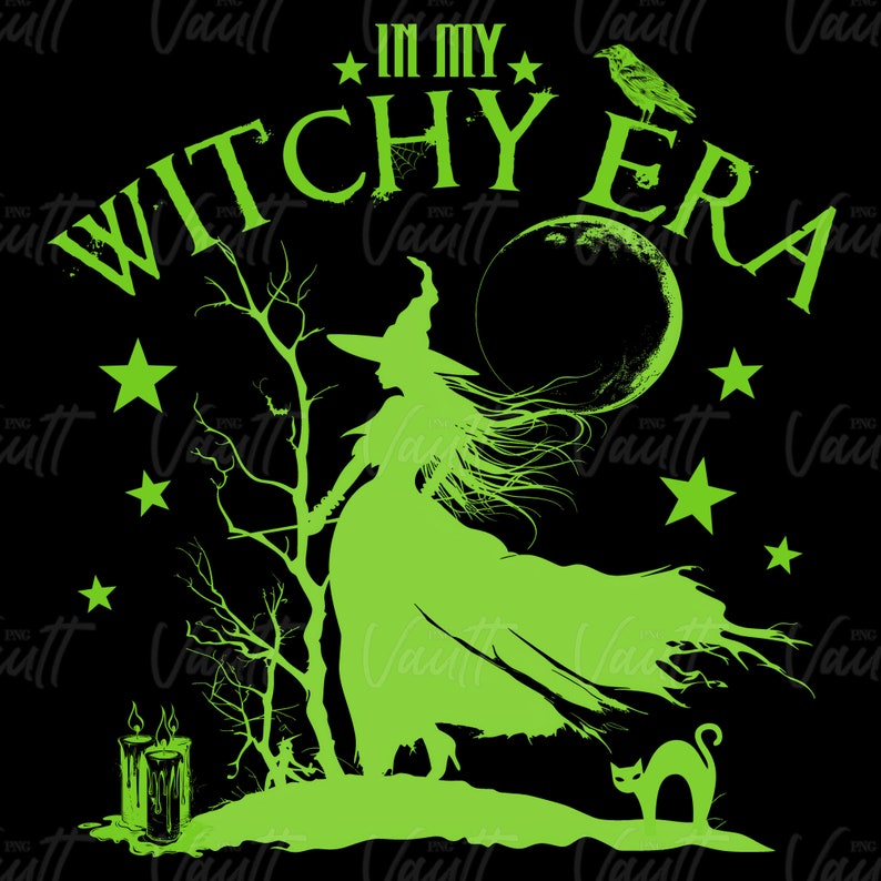 May include: A black graphic featuring a green witch silhouette with long hair, a hat, and a flowing dress. The text "IN MY WITCHY ERA" arches above the witch. Stars, a raven, a cat, and a moon complete the design.
