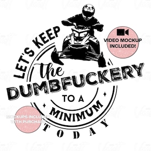 PNG Moto de nieve Mantenga las tonterías al mínimo Diseño Todoterreno Conducción Nieve PNG Moto de nieve Diseño PNG divertido / Diseños de motos de nieve