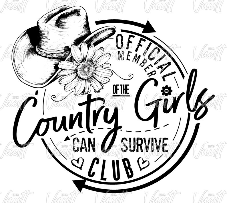 K&ouml;nnte beinhalten: Schwarz-wei&szlig;e Grafik mit Cowboyhut, G&auml;nsebl&uuml;mchen und Text. Der Text lautet "OFFICIAL MEMBER OF THE Country Girls CAN SURVIVE CLUB." Das Design enth&auml;lt Pfeile und Herzen, passend f&uuml;r Artikel im Country-Stil.