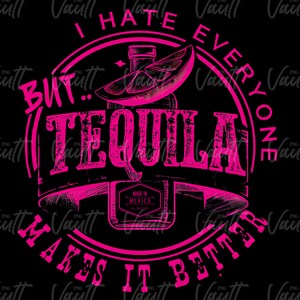 PNG Tequila Alkohol Ich hasse alle Lustiger Spruch PNG Design Tequila macht es besser trinken Shirt Design PNG Bild 4
