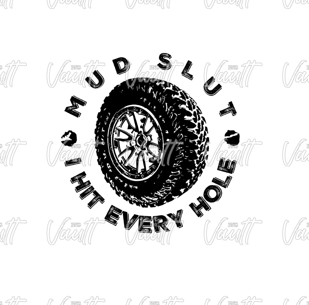 Mud Slut Hittin Every Hole Decal Sticker | Custom Made In The USA - Foto 4