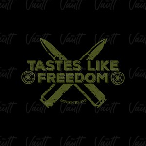 May include: A green graphic design with two crossed bullets and the text "Tastes Like Freedom" with a circle containing the text "Shield Republic" on each side of the text. The text "Defend the 2nd" is below the bullets.