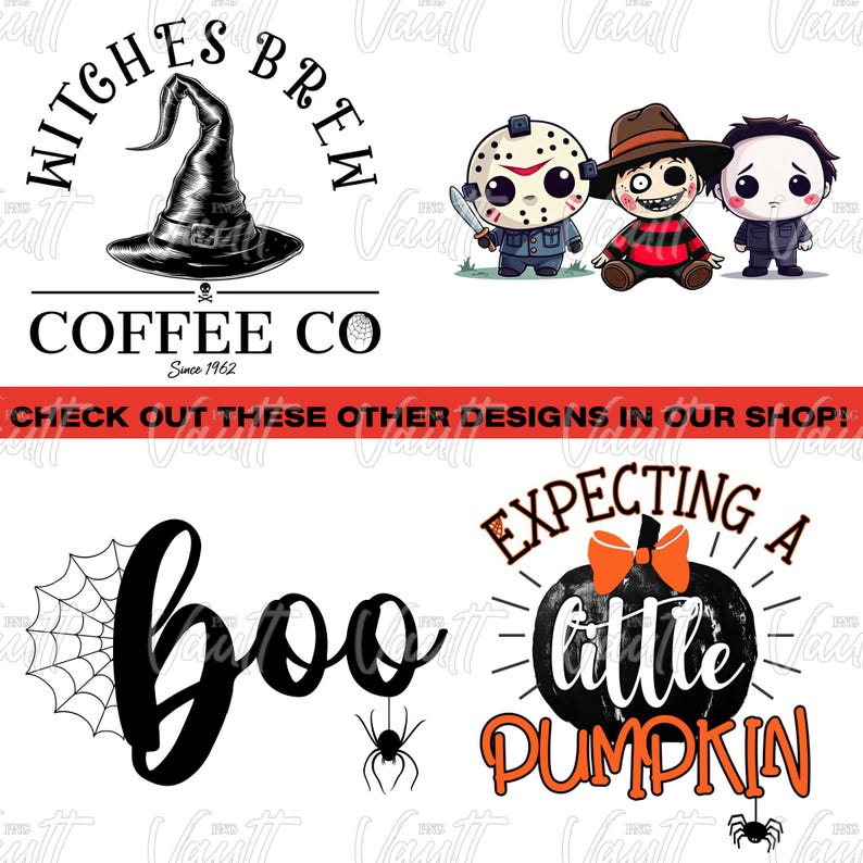 May include: A digital design sheet with four Halloween-themed images. The first image is a black and white logo for a coffee shop called "Witches Brew Coffee Co. Since 1962". The second image features three cartoon characters: Jason Voorhees, Freddy Krueger, and Michael Myers. The third image is a black and white graphic of the word "boo" with a spider web and a spider. The fourth image is a black and white pumpkin with a red bow and the text "Expecting a little pumpkin".