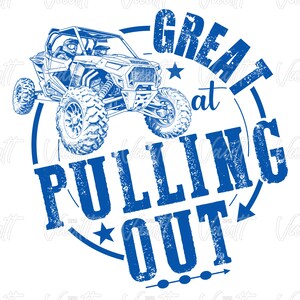 May include: Blue and white graphic design with a blue circle and a white star. The text inside the circle reads "Great at Pulling Out". A blue and white illustration of a side-by-side off-road vehicle is above the circle.