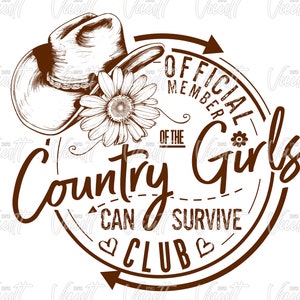 K&ouml;nnte beinhalten: Braune und wei&szlig;e Illustration mit Cowboyhut und G&auml;nsebl&uuml;mchen. Der Text lautet "OFFICIAL MEMBER OF THE Country Girls CAN SURVIVE CLUB". Das Design ist im Vintage-Stil.