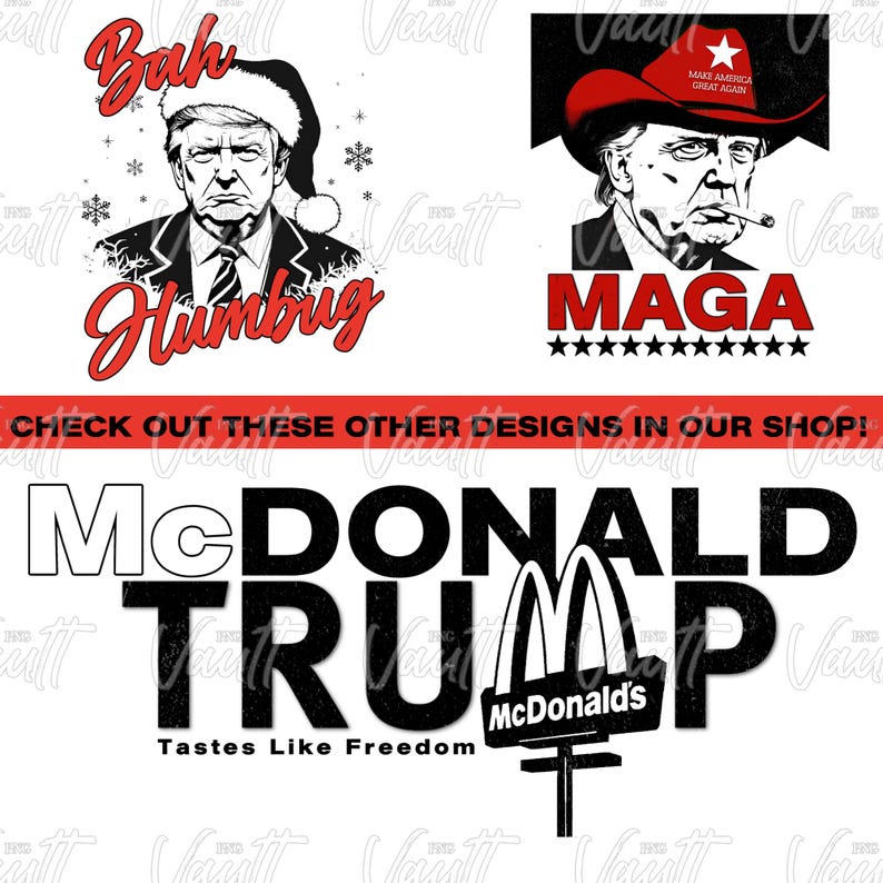 Peut inclure: Une conception graphique avec des illustrations d'une personnalit&eacute; politique et du texte. Un design montre la figure avec un chapeau de P&egrave;re No&euml;l avec "Bah Humbug". Un autre montre la figure avec un chapeau de cowboy avec "MAGA". Un troisi&egrave;me design dit "McDonald Trump" avec "Tastes Like Freedom".
