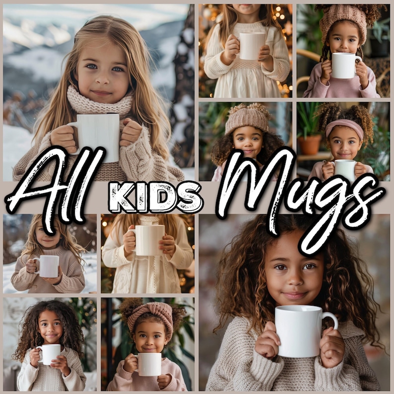 May include: A collage of photos featuring children holding white mugs. The photos are arranged in a grid pattern and the text "All Kids Mugs" is superimposed over the images.