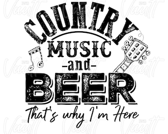 PNG Country Music and Beer Funny Saying PNG Design Country Concert Drinking Designs Country Western T Shirt PNG Cowboy Cowgirl Country Music