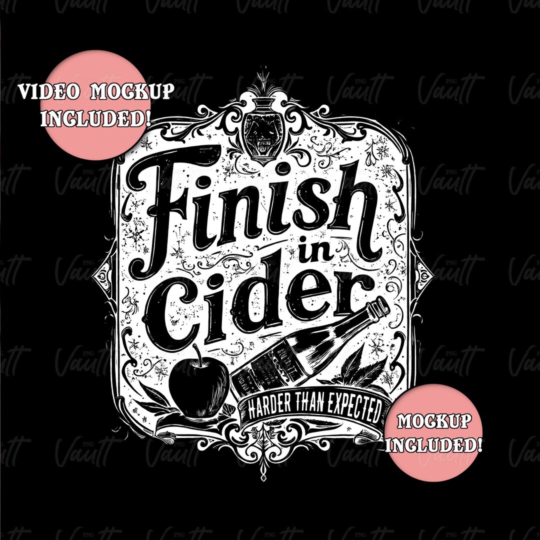 Cider Prompt PNG Funny Saying | Finish in Cider | Hard Cider | Adult Humor | Mens ...