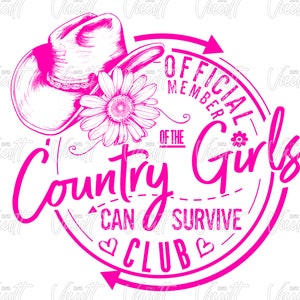 K&ouml;nnte beinhalten: Eine pinkfarbene Grafik mit Cowboyhut, G&auml;nsebl&uuml;mchen und Text. Der Text lautet "OFFICIAL MEMBER OF THE Country Girls CAN SURVIVE CLUB". Das Design ist kreisf&ouml;rmig mit Pfeilen und Herzen.