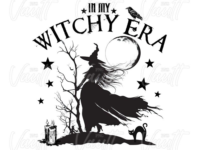 May include: Black and white graphic featuring a witch in silhouette, standing before a full moon. The text "IN MY WITCHY ERA" arches above the witch. Includes stars, a raven, a black cat, and candles.