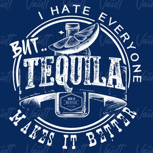 PNG Tequila Alkohol Ich hasse alle Lustiger Spruch PNG Design Tequila macht es besser trinken Shirt Design PNG Bild 3