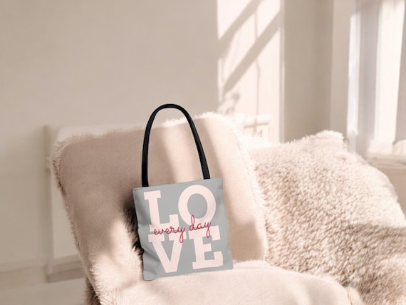 LOVE Every Day Reusable Canvas Bag Inspirational Tote Bag Gift For Her Eco Friendly Grocery Bag Book Bag Custom Handle Colors